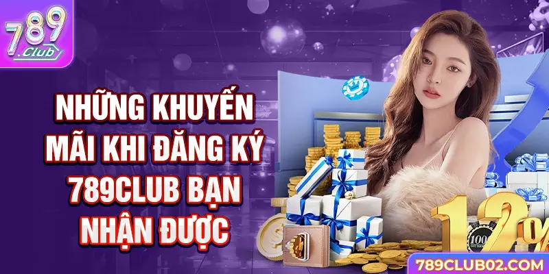 Những khuyến mãi khi đăng ký 789Club bạn nhận được